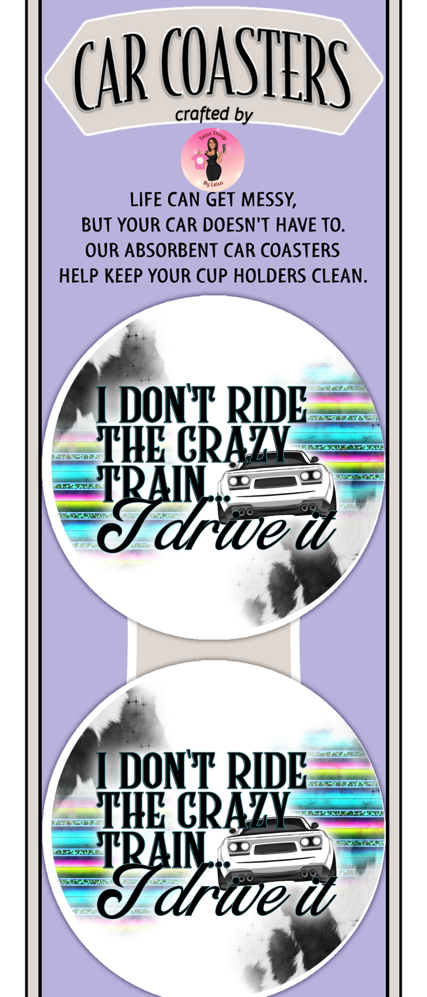 I Drive the Crazy Train Neoprene Car Coasters